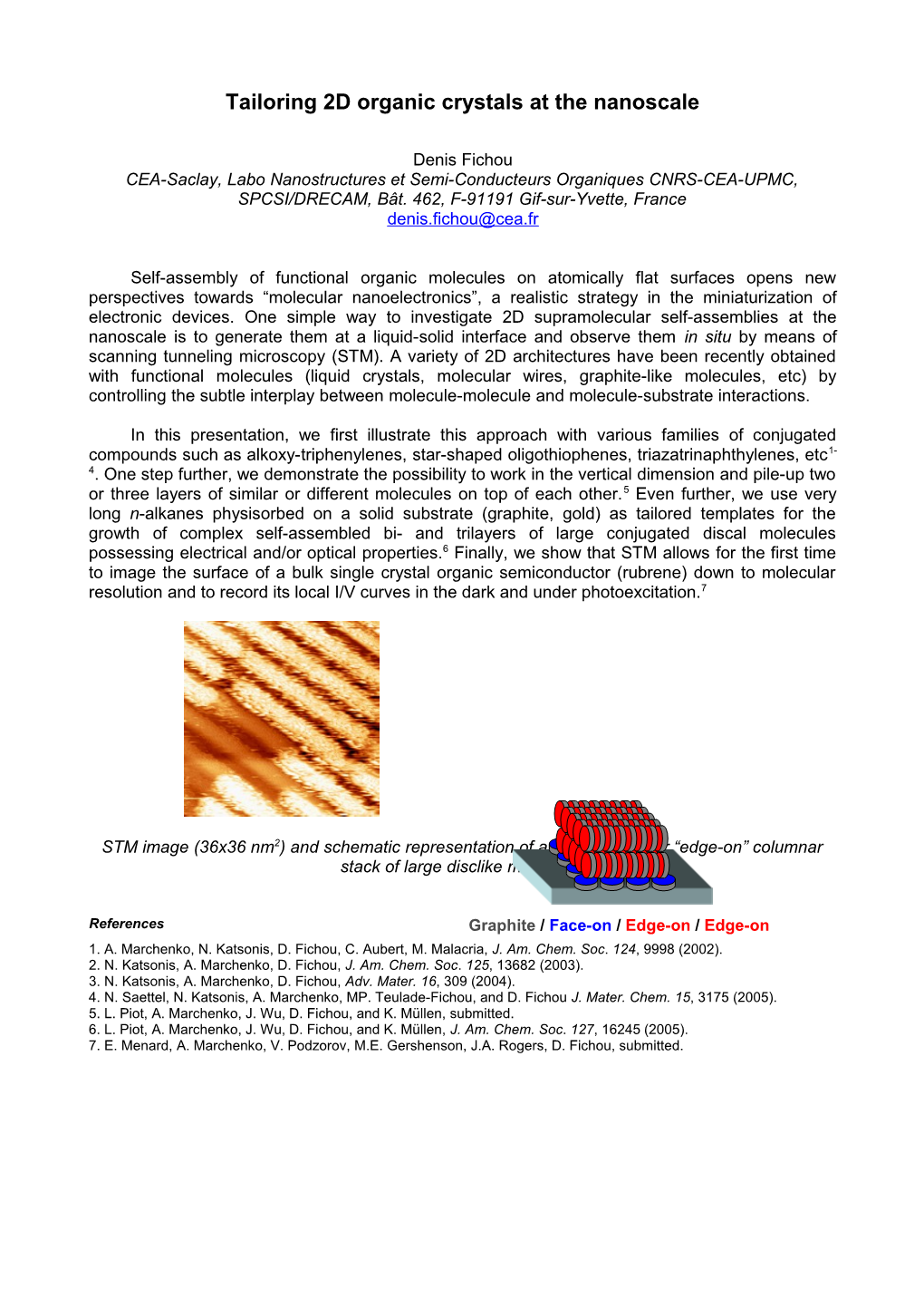 Self-Assembly of Organic Molecules on Atomically Flat Surfaces Opens New Perspectives Towards