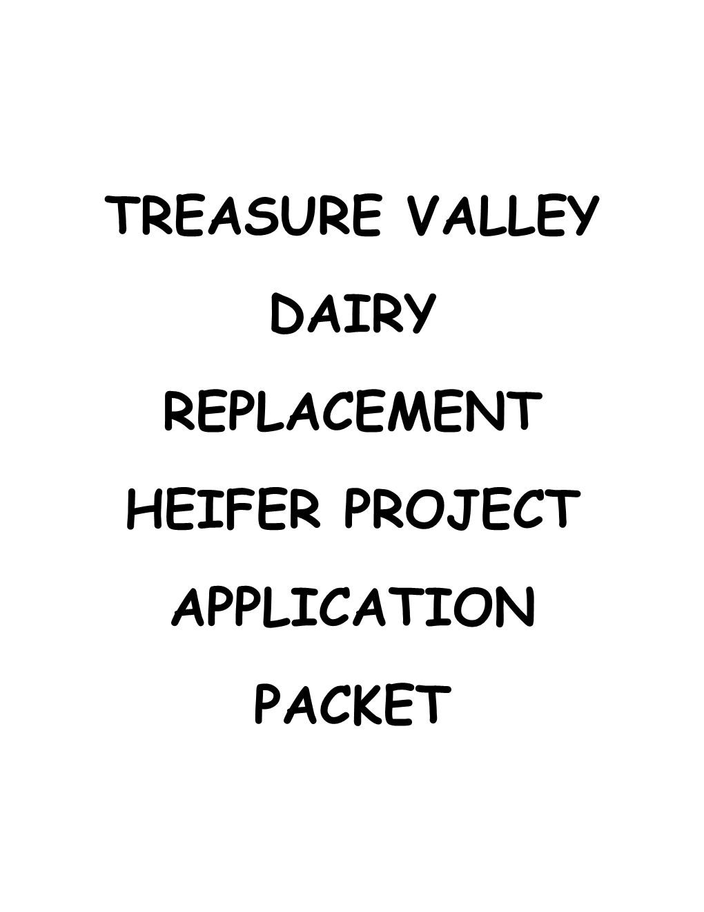 Treasure Valley Dairy Replacement Heifer Project Application Packet