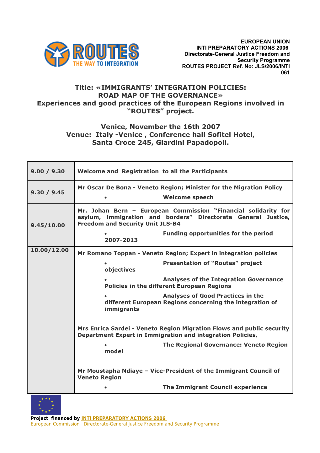 Title: IMMIGRANTS INTEGRATION POLICIES