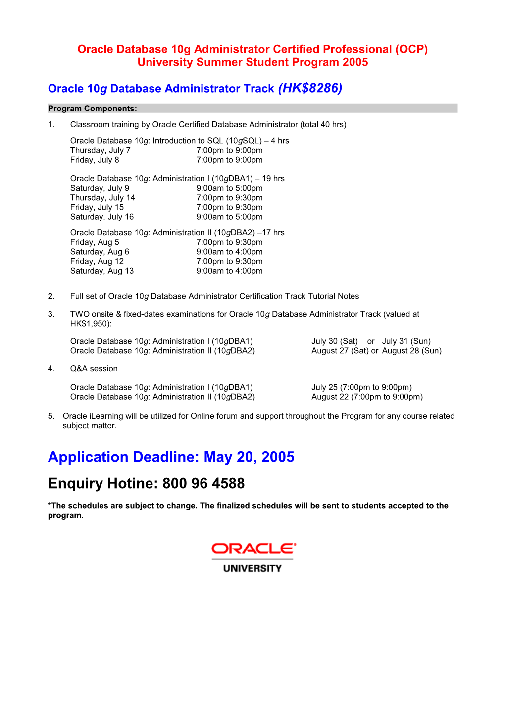 Oracle Database 10G Administrator Certified Professional (OCP)