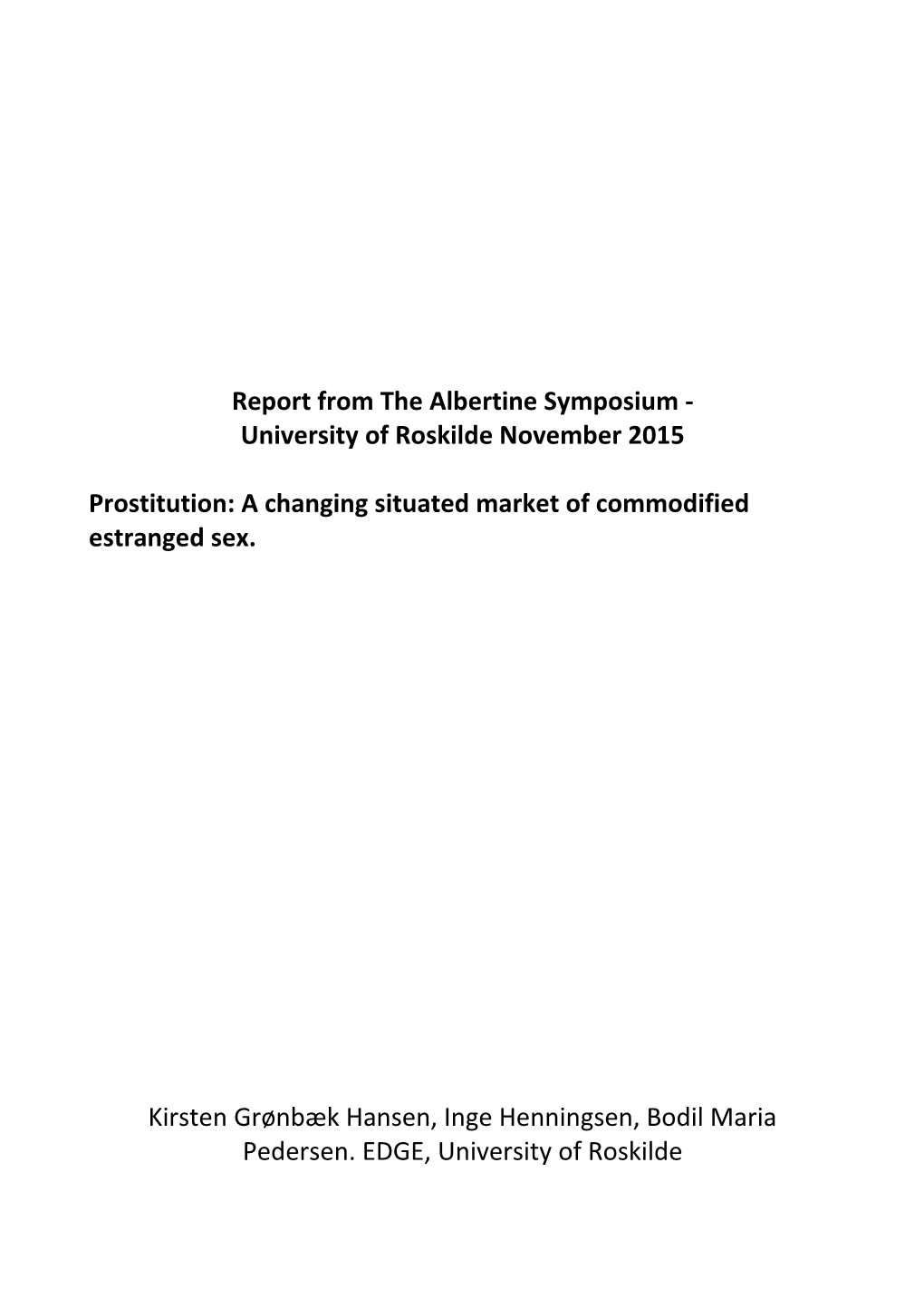 Report from the Albertine Symposium