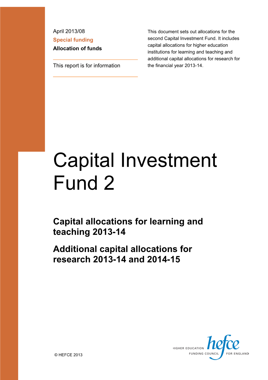 Capital Investment Fund 2 Capital Allocations for Learning and Teaching 2013-14 Additional