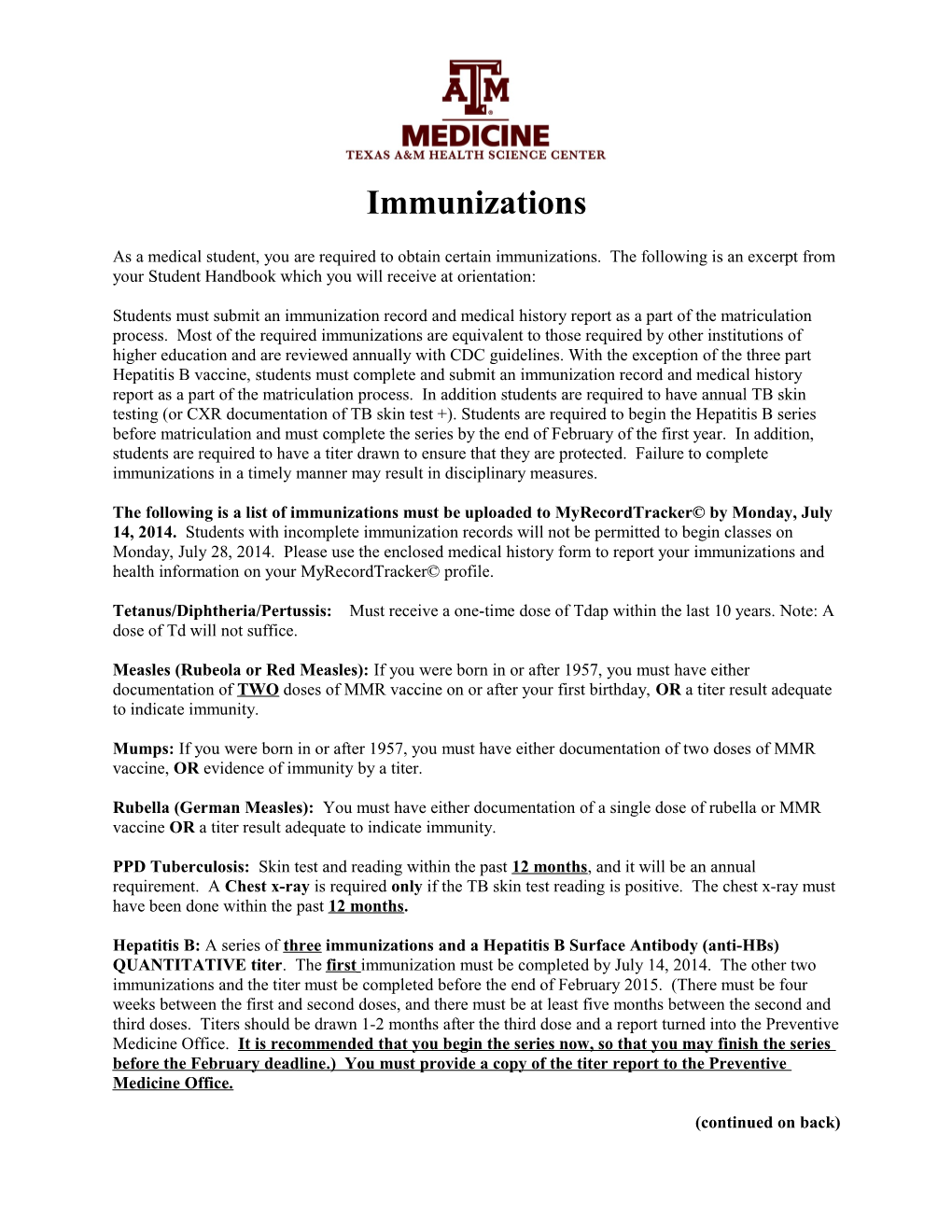As a Medical Student, You Are Required to Obtain Certain Immunizations. the Following Is