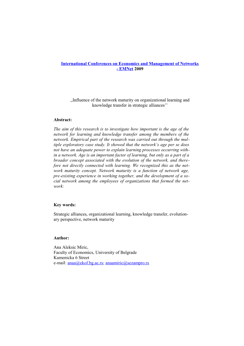 International Conferences on Economics and Management of Networks - Emnet 2009