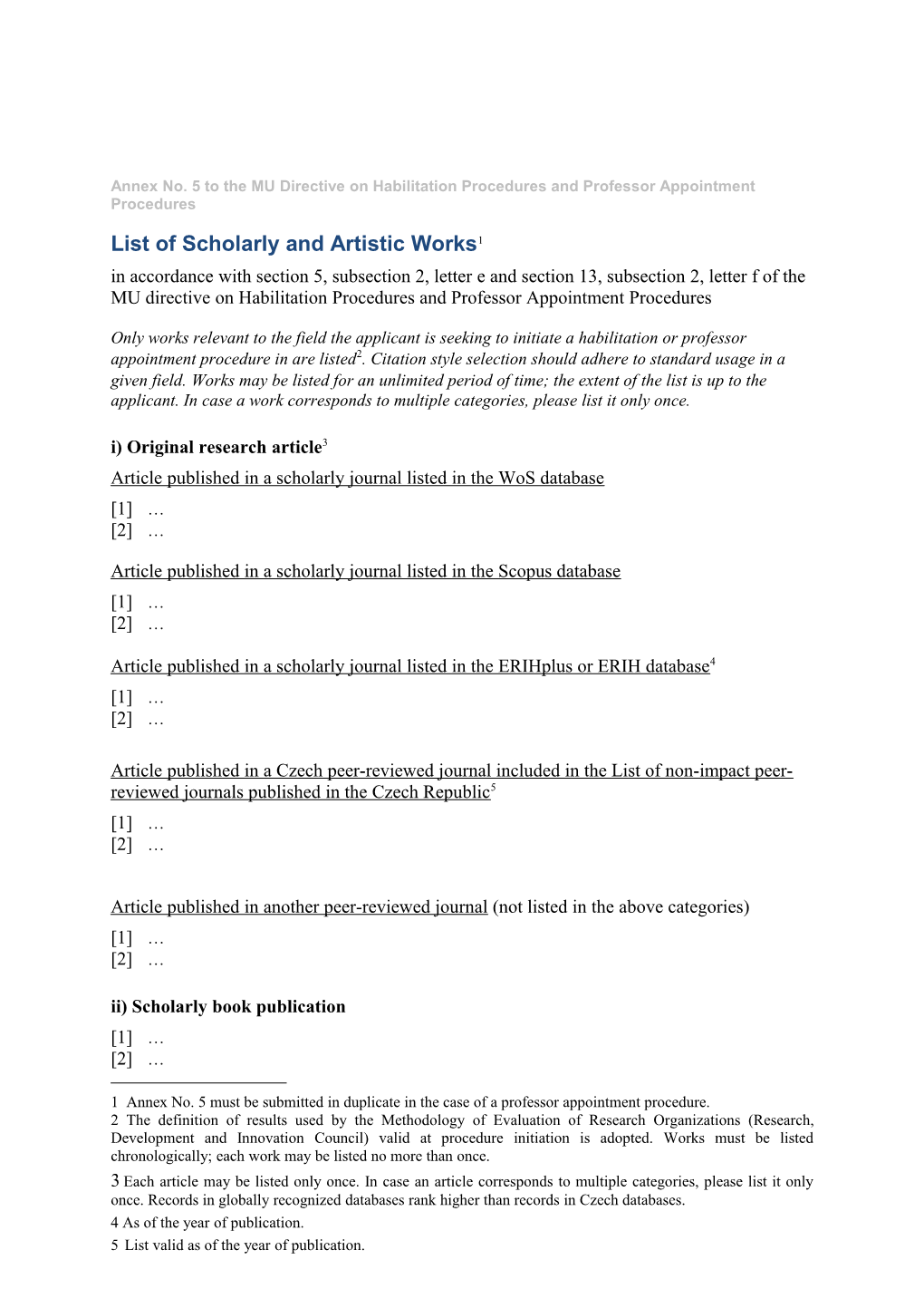 Annex No. 5 to the MU Directive on Habilitation Procedures and Professor Appointment Procedures