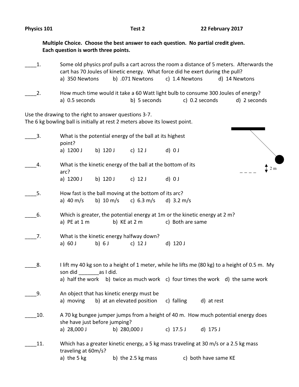 Multiple Choice. Choose the Best Answer to Each Question. No Partial Credit Given s1