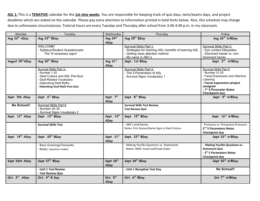 ASL 1: This Is a TENATIVE Calendar for the 1St Nine Weeks . You Are Responsible for Keeping