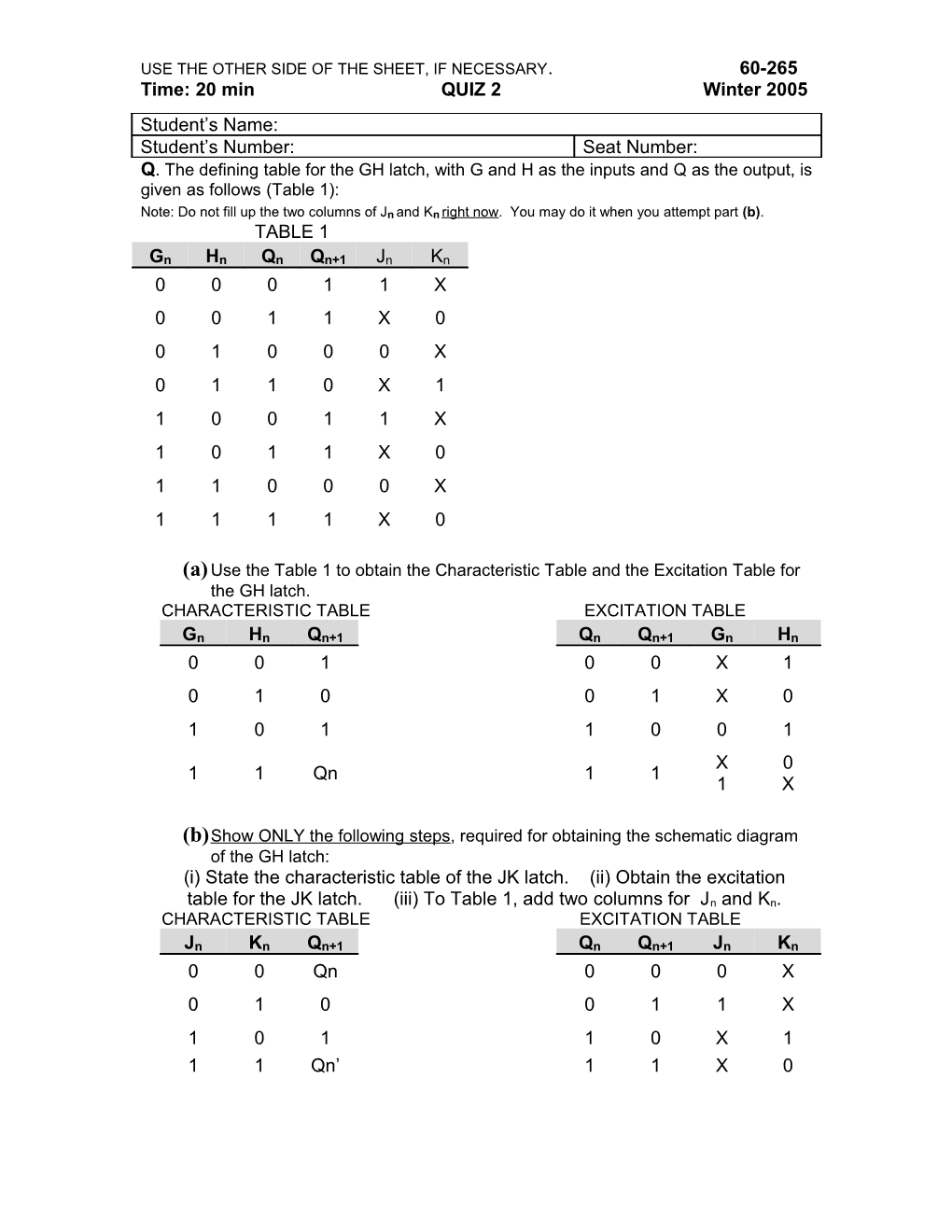 USE the OTHER SIDE of the SHEET, IF NECESSARY. 60-265 Time: 20 Min QUIZ 2 Winter 2005