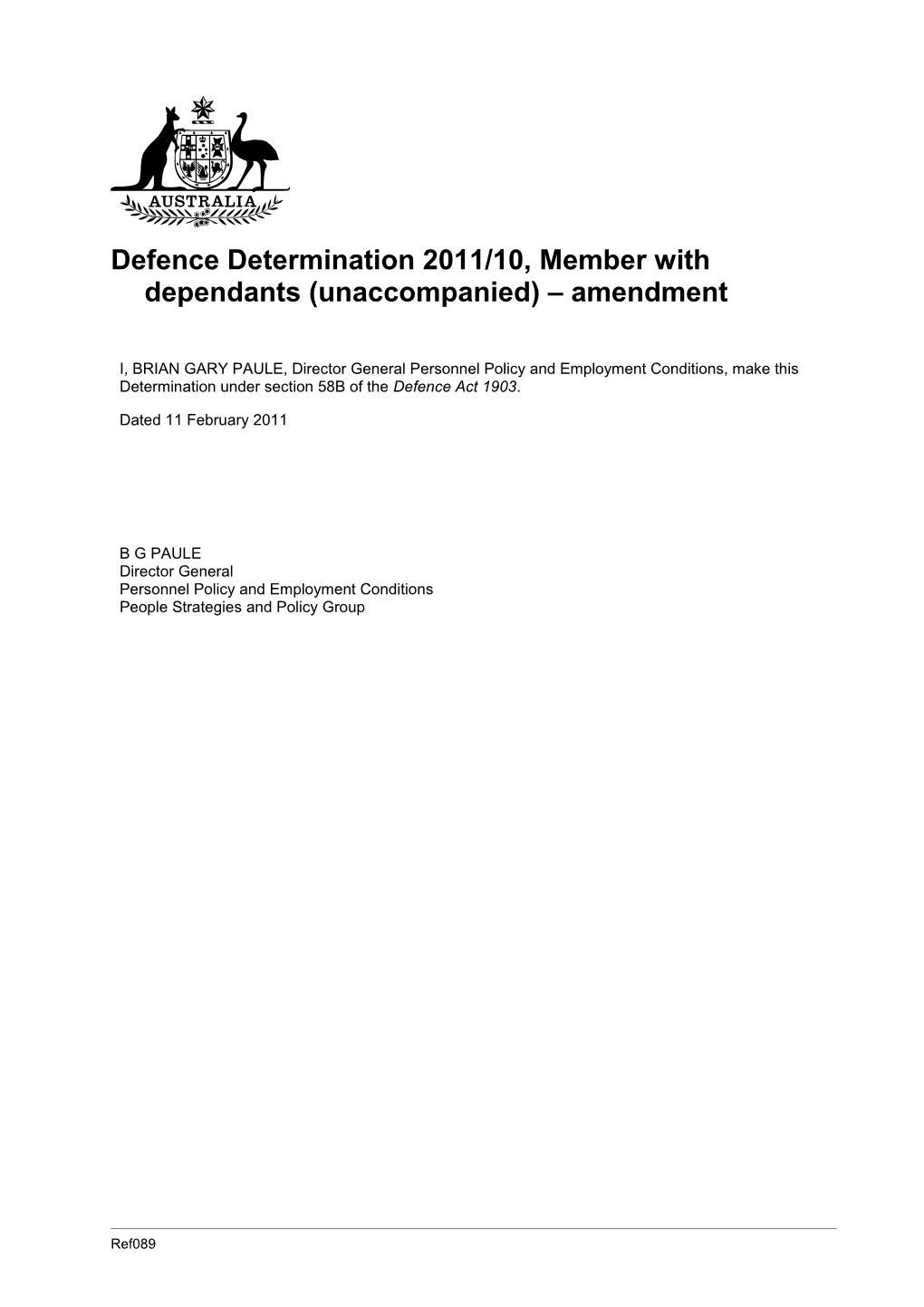 Defence Determination 2011/10, Member with Dependants (Unaccompanied) Amendment