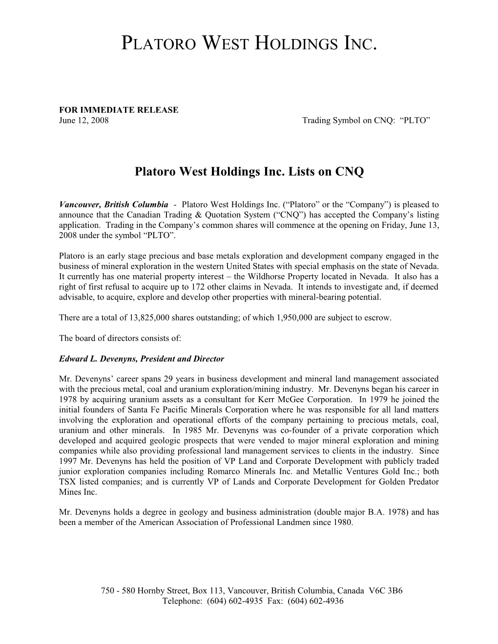 Platoro West Holdings Inc. Lists on CNQ