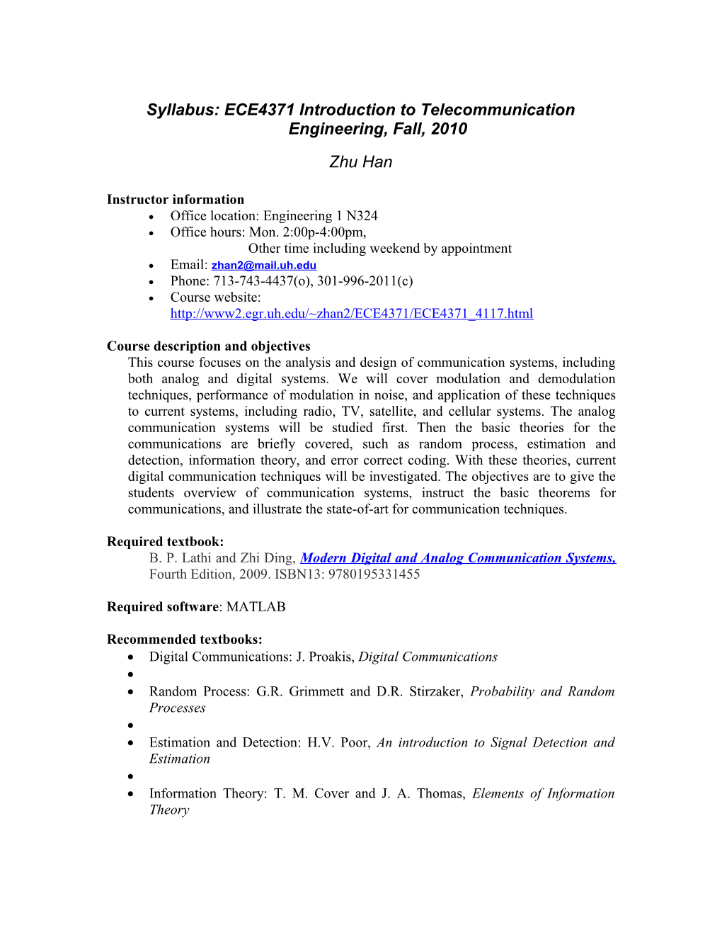 Syllabus: ECE4371 Introduction to Telecommunication Engineering, Fall, 2010