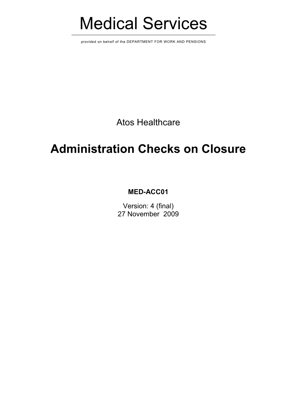 Administration Checks on Closure