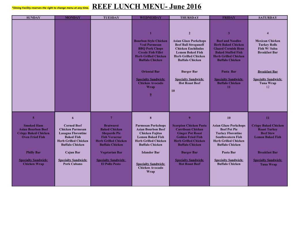 *Dining Facility Reserves the Right to Change Menu at Any Time. REEF LUNCH MENU- June 2016