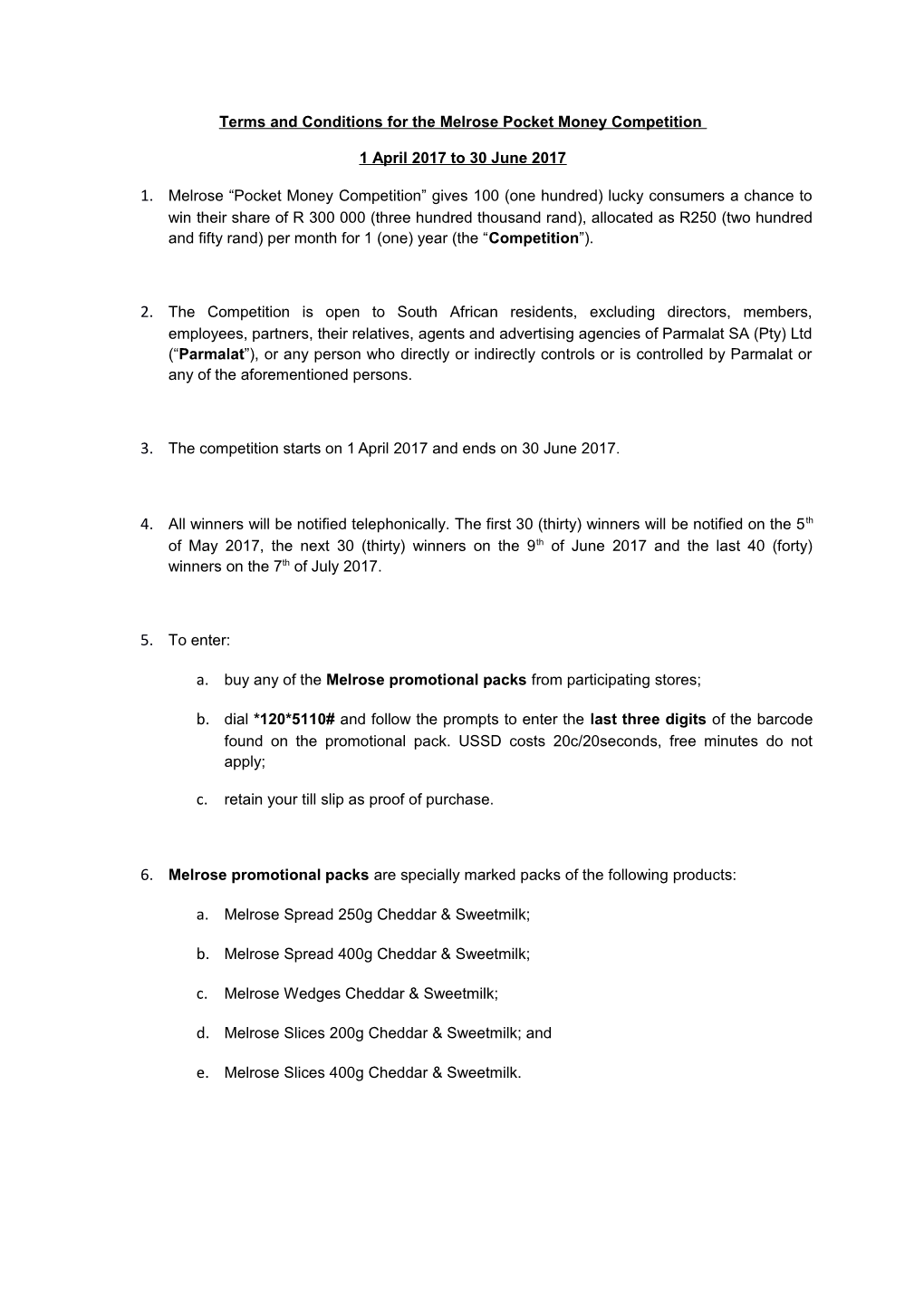 Terms and Conditions for the Melrose Pocket Money Competition
