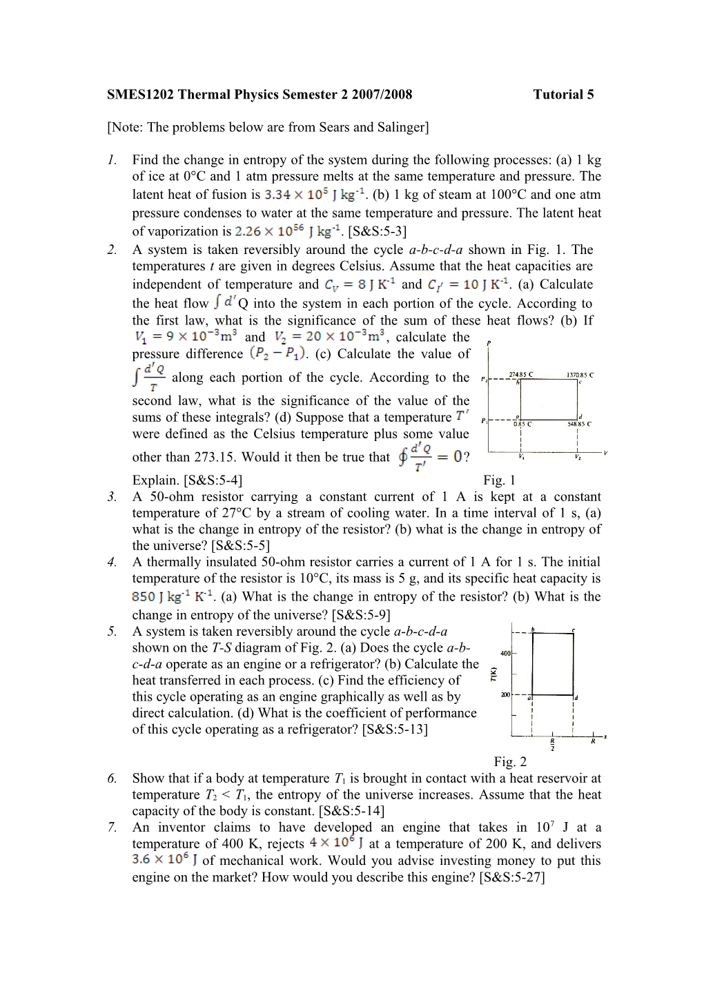 SMES1202 Thermal Physics Semester 2 2007/2008 Tutorial 5