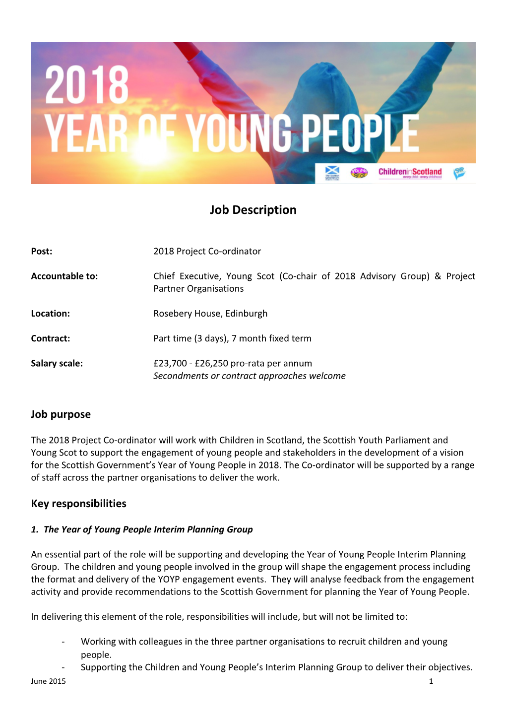 Accountable To: Chief Executive, Young Scot (Co-Chair of 2018 Advisory Group) & Project