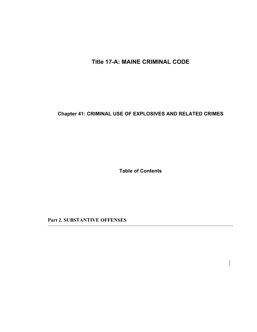 MRS Title 17-A, Chapter41: CRIMINAL USE of EXPLOSIVES and RELATED CRIMES