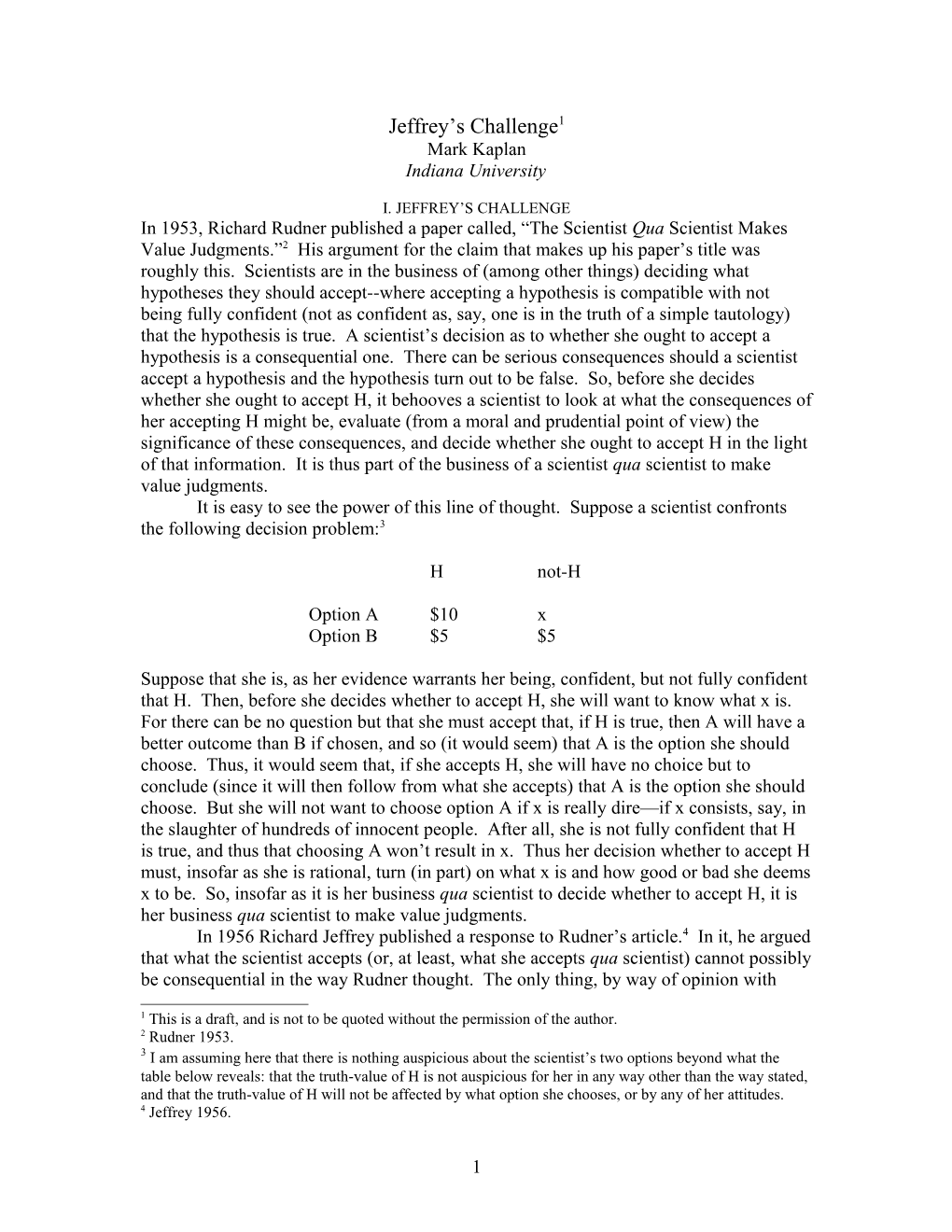 In 1953, Richard Rudner Published a Paper Called, the Scientist Qua Scientists Makes Value