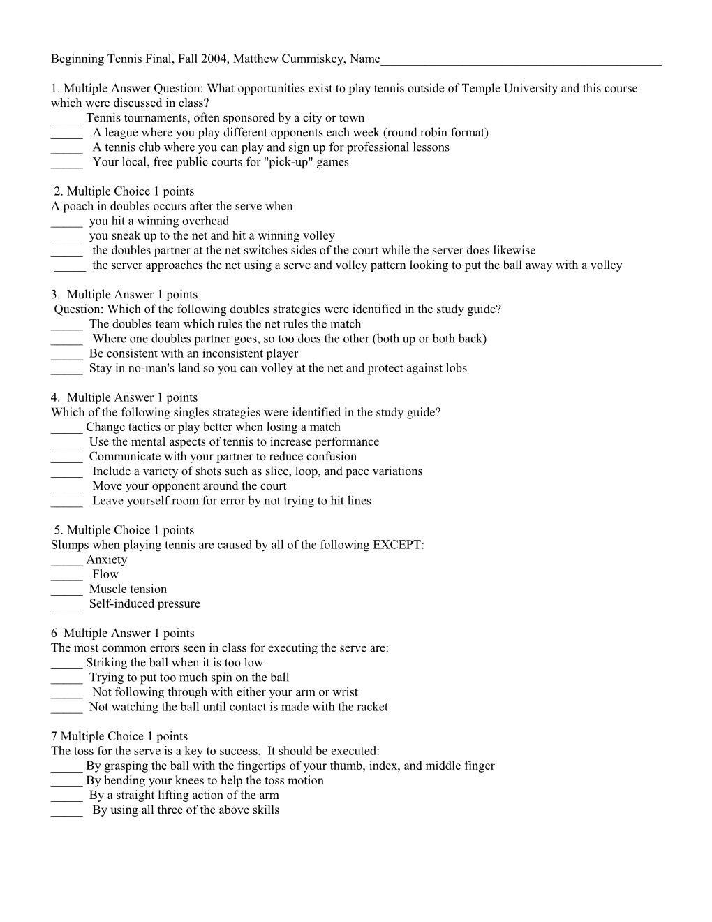 Beginning Tennis Final, Fall 2004, Matthew Cummiskey, Name______