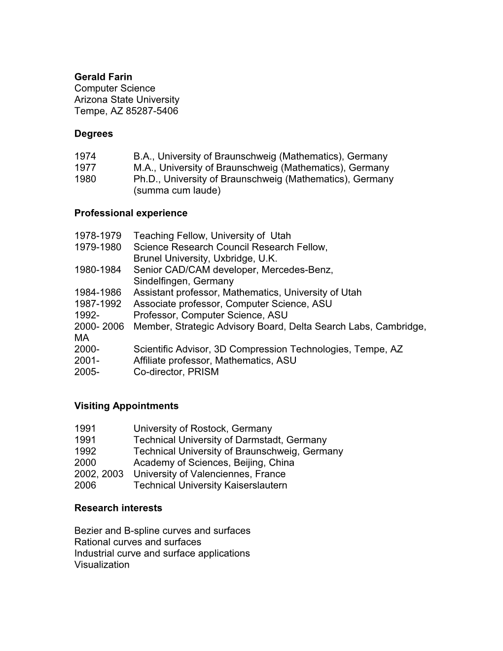 1974 B.A., University of Braunschweig (Mathematics), Germany