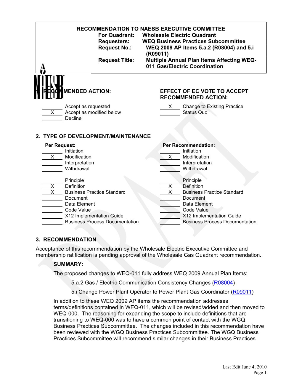 WEQ 2009 AP Items 5.A.2 (R08004) and 5.I (R09011) Recommended Action:	___Accept As Requested