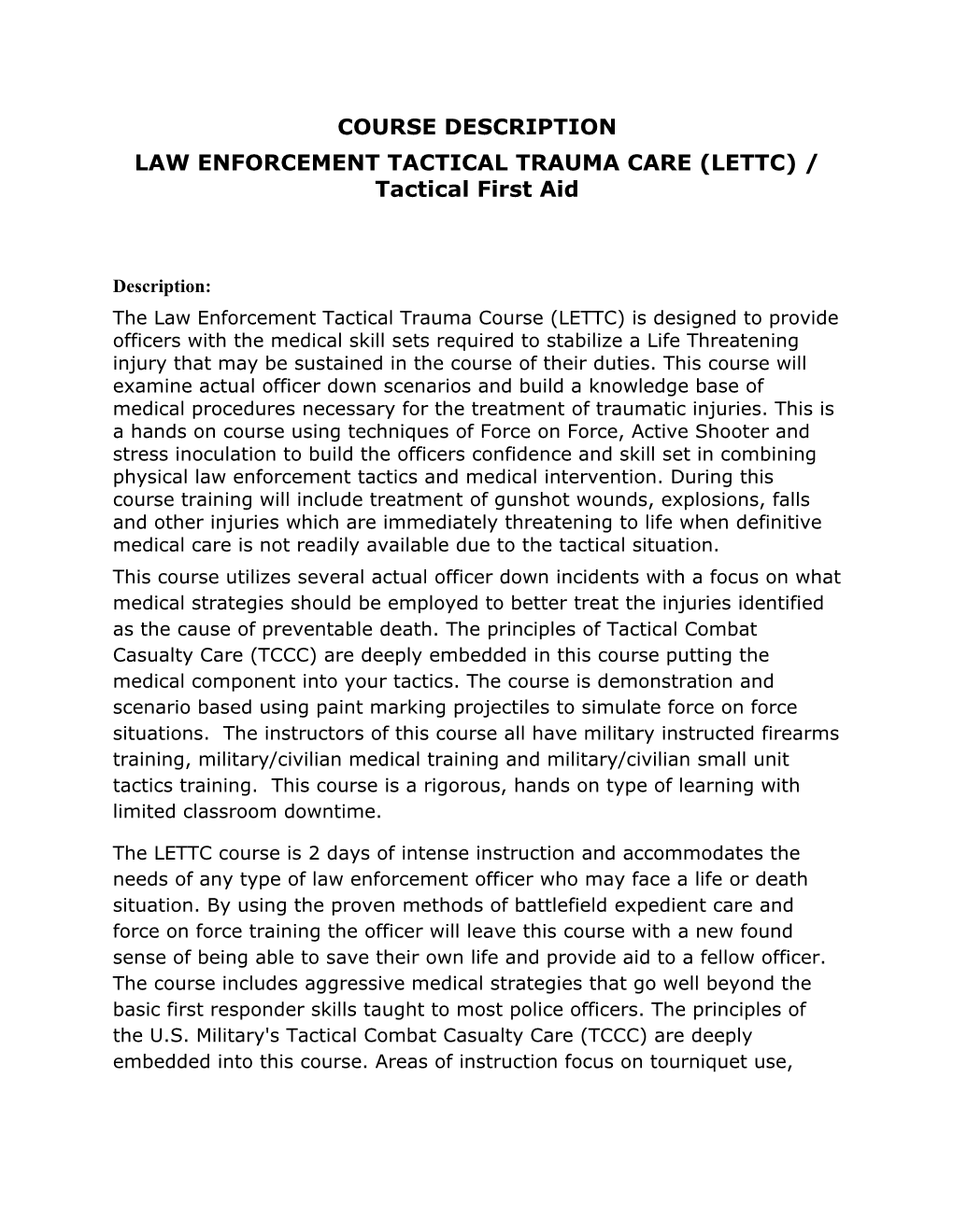 LAW ENFORCEMENT TACTICAL TRAUMA CARE (LETTC) / Tactical First Aid