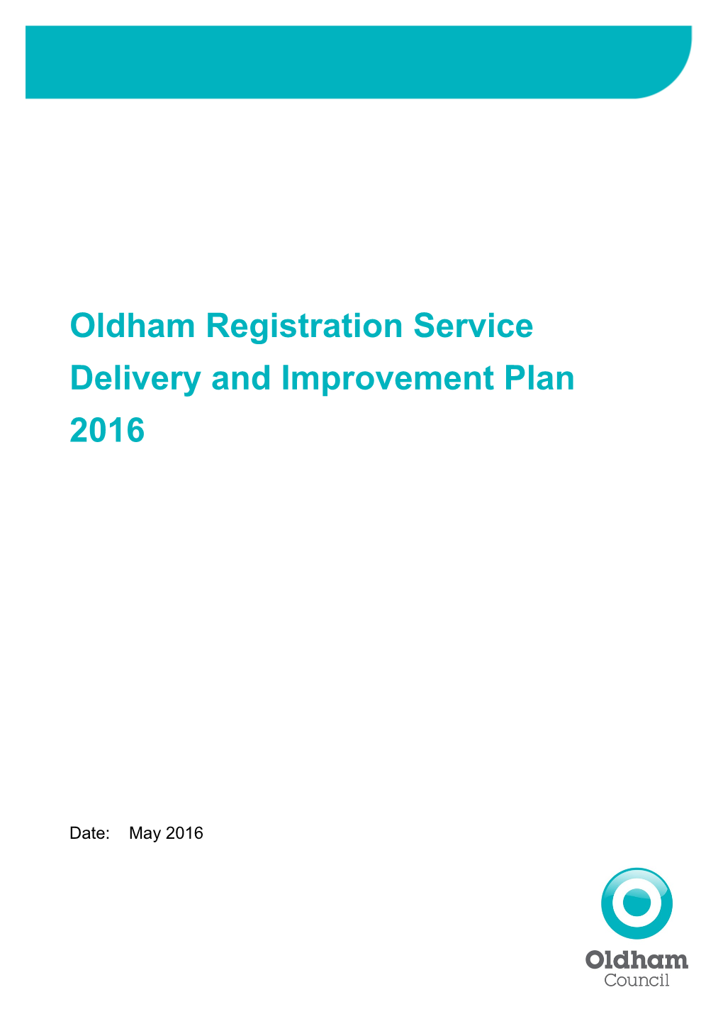 Oldham Registration Service Delivery and Improvement Plan 2016