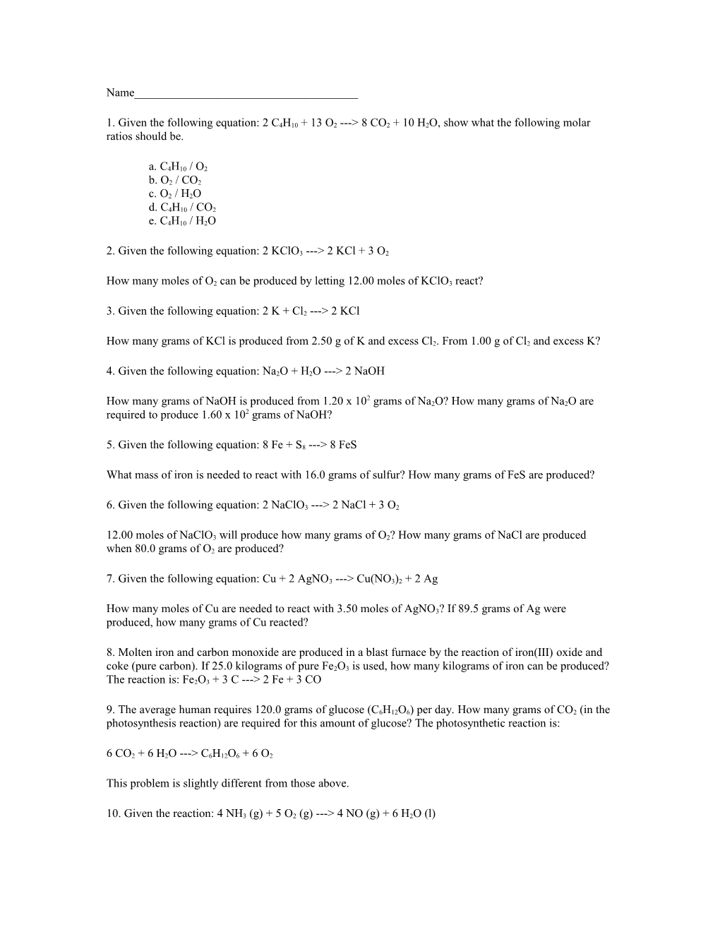 1. Given the Following Equation: 2 C4H10 + 13 O2 &gt; 8 CO2 + 10 H2O, Show What the Following