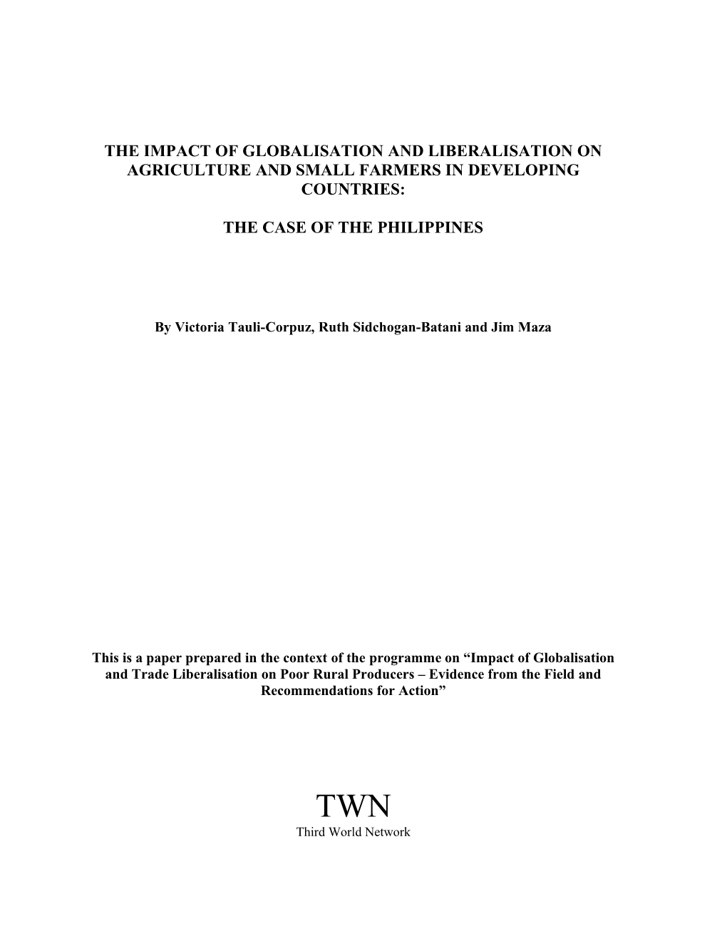 Impact of Globalisation and Liberalisation on Poor Rural Producers:Evidence from the Field