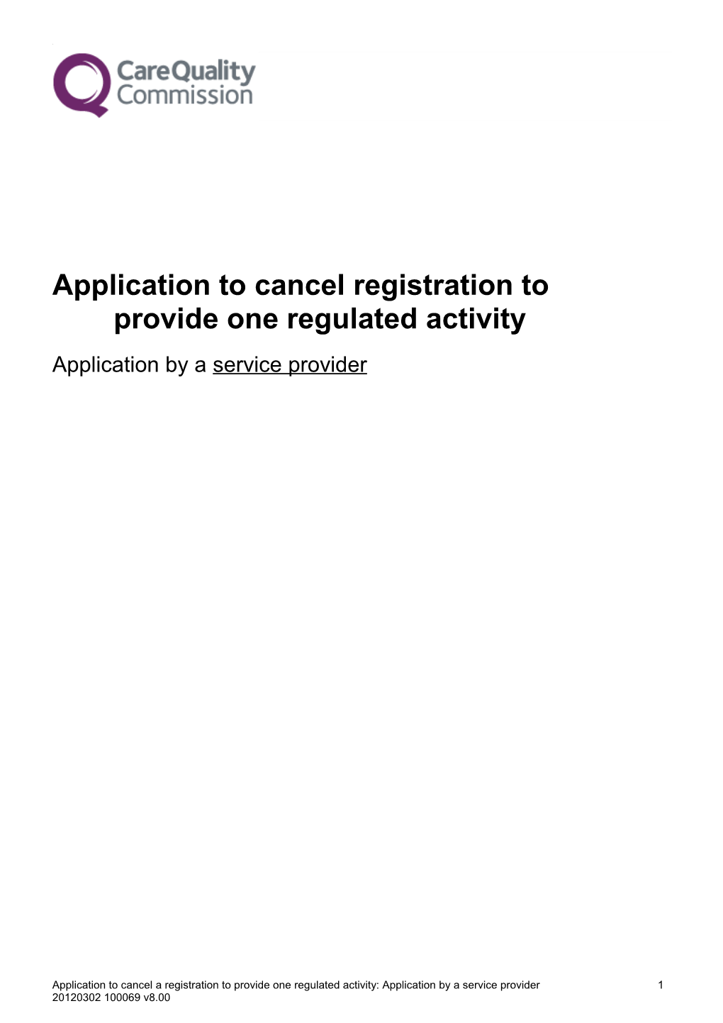 Application to Cancelregistration to Provide Oneregulated Activity