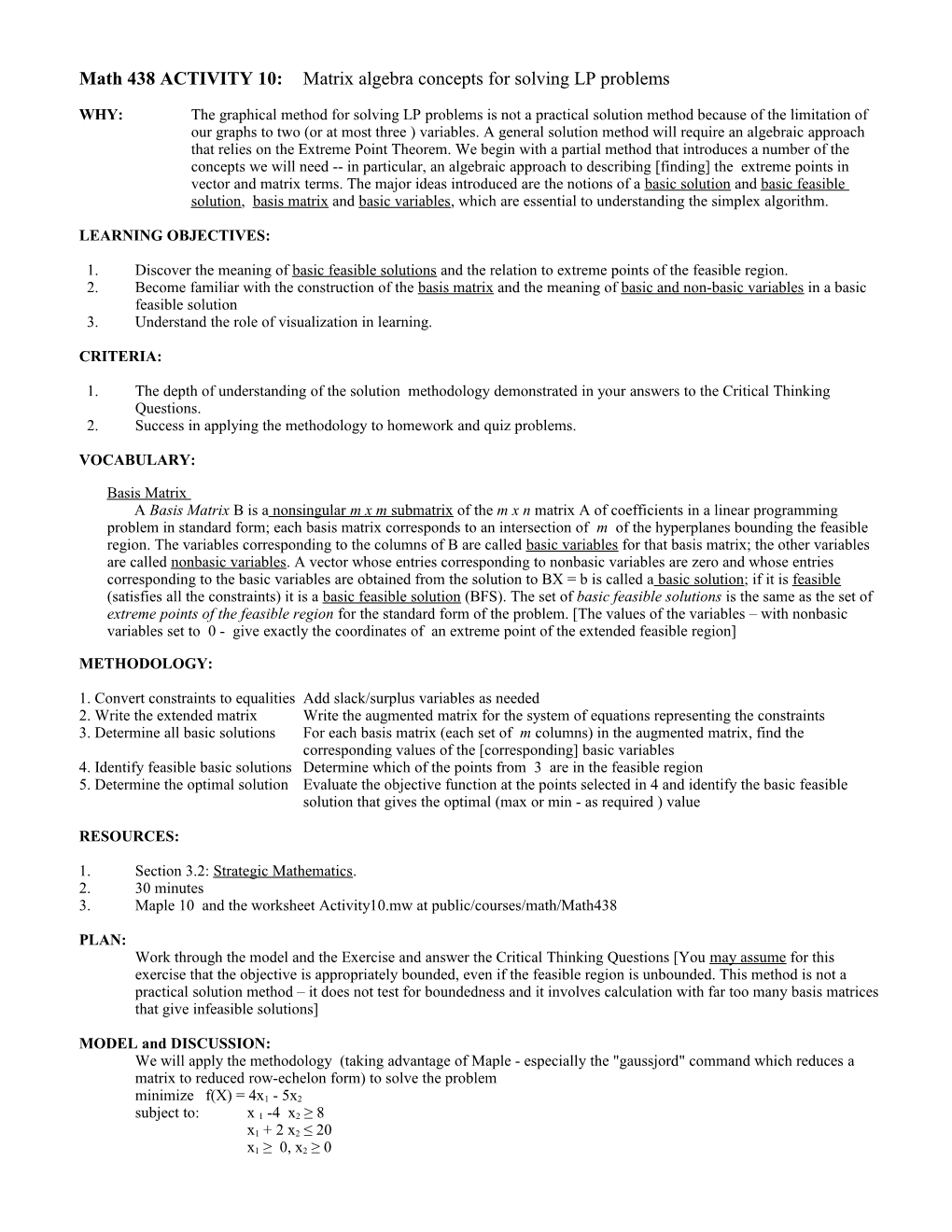 Math 438 ACTIVITY 10: Matrix Algebra Concepts for Solving LP Problems