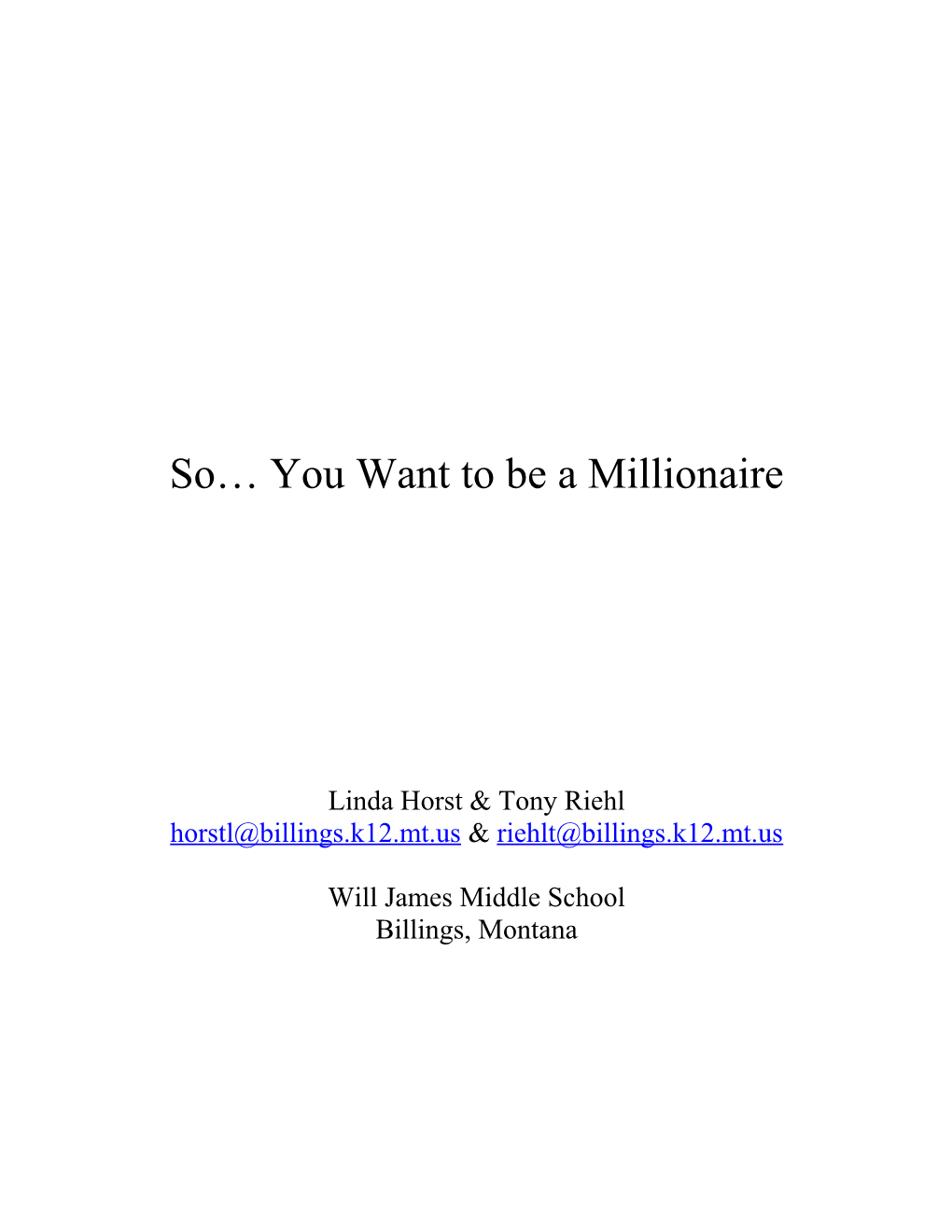 So You Want to Be a Millionaire