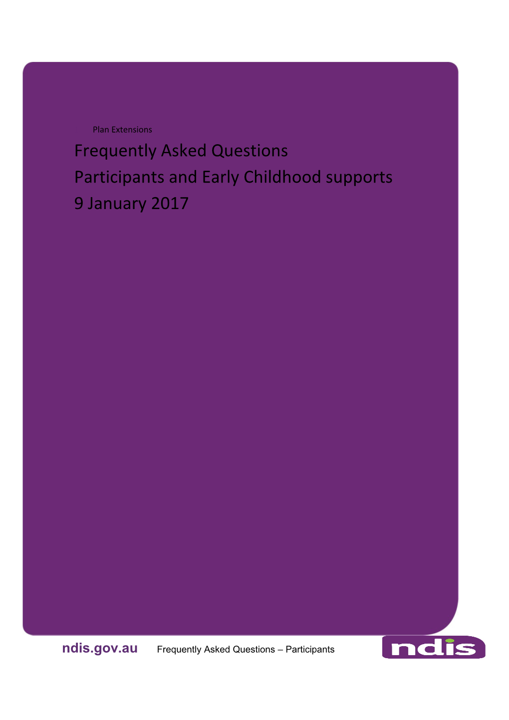 Plan Extensionsfrequently Asked Questions Participants and Early Childhood Supports9 January