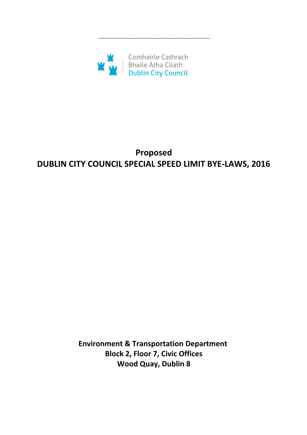 7 (Iv), DRAFT DUBLIN CITY COUNCIL SPECIAL SPEED LIMIT BYE LAWS 2011 Post Public Consultation