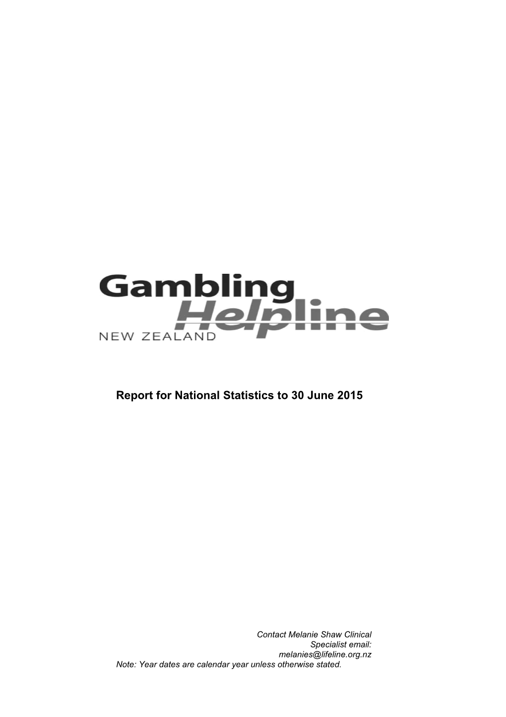 Gambling Helpline Report for National Statistics to 30 June 2015