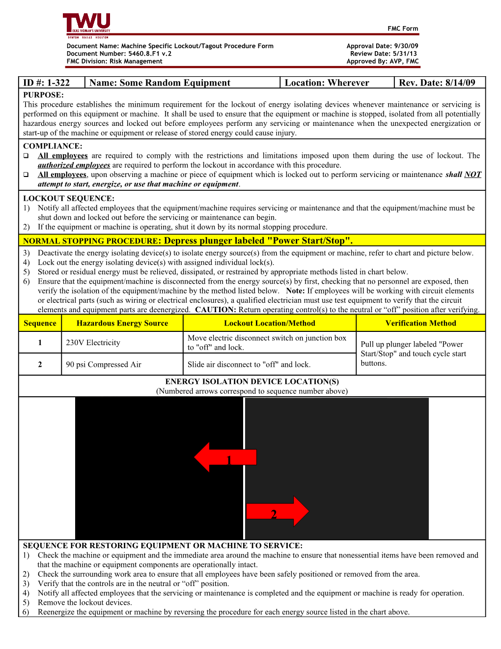 Document Name: Machine Specific Lockout/Tagout Procedure Form Approval Date: 9/30/09