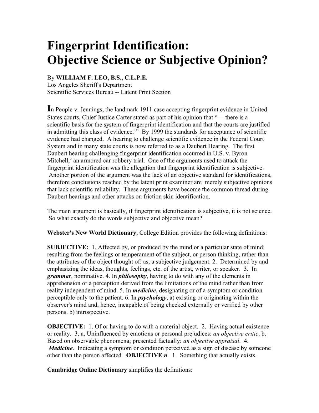 Fingerprint Identification: Objective Science Or Subjective Opinion?