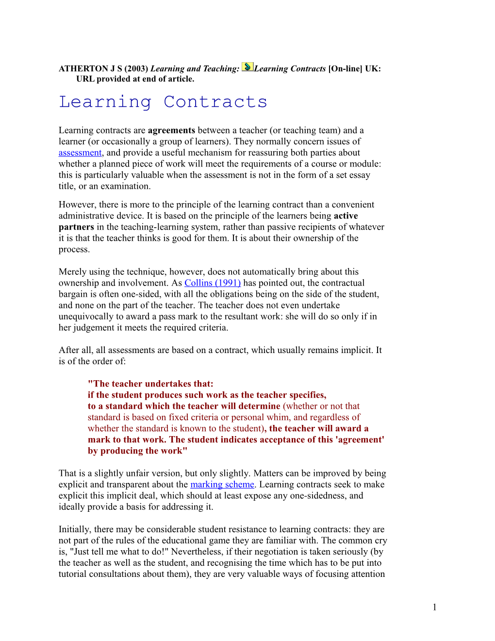 ATHERTON J S (2003) Learning and Teaching: Learning Contracts On-Line UK: URL Provided
