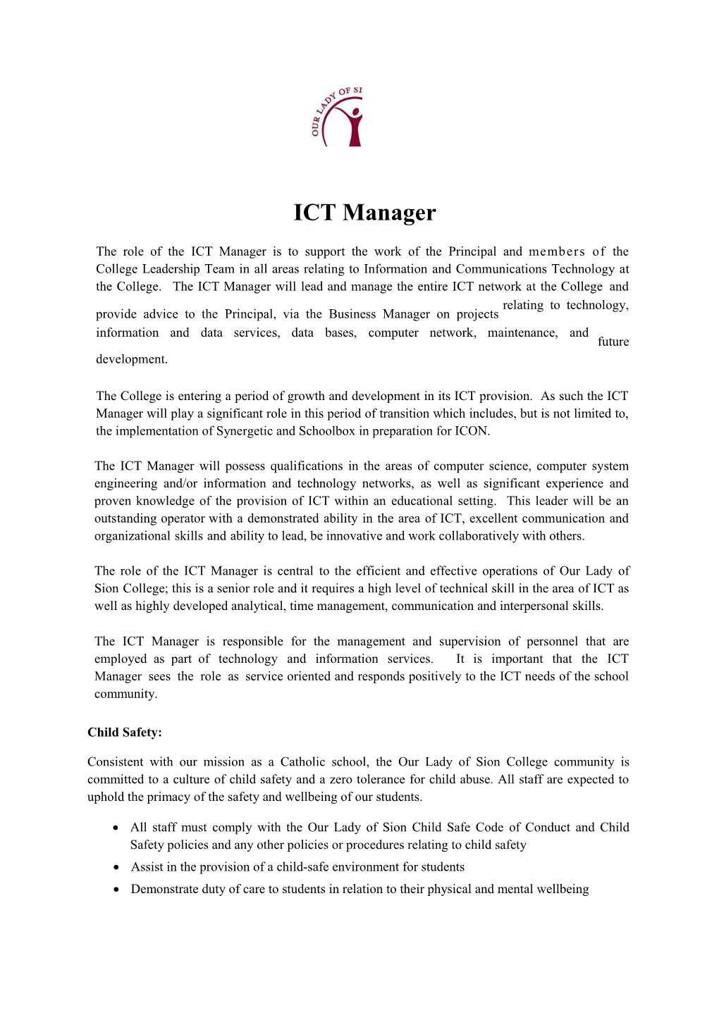 The Role of the ICT Manager Is to Support the Work of the Principal and Members of The