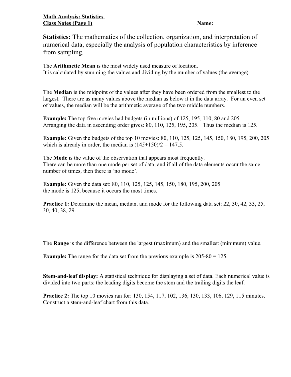 Statistics: the Mathematics of the Collection, Organization, and Interpretation of Numerical