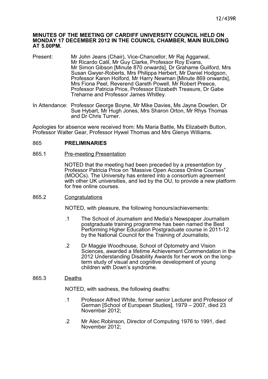 Minutes of the Meeting of Cardiff University Council Held on Monday 17 December 2012 In