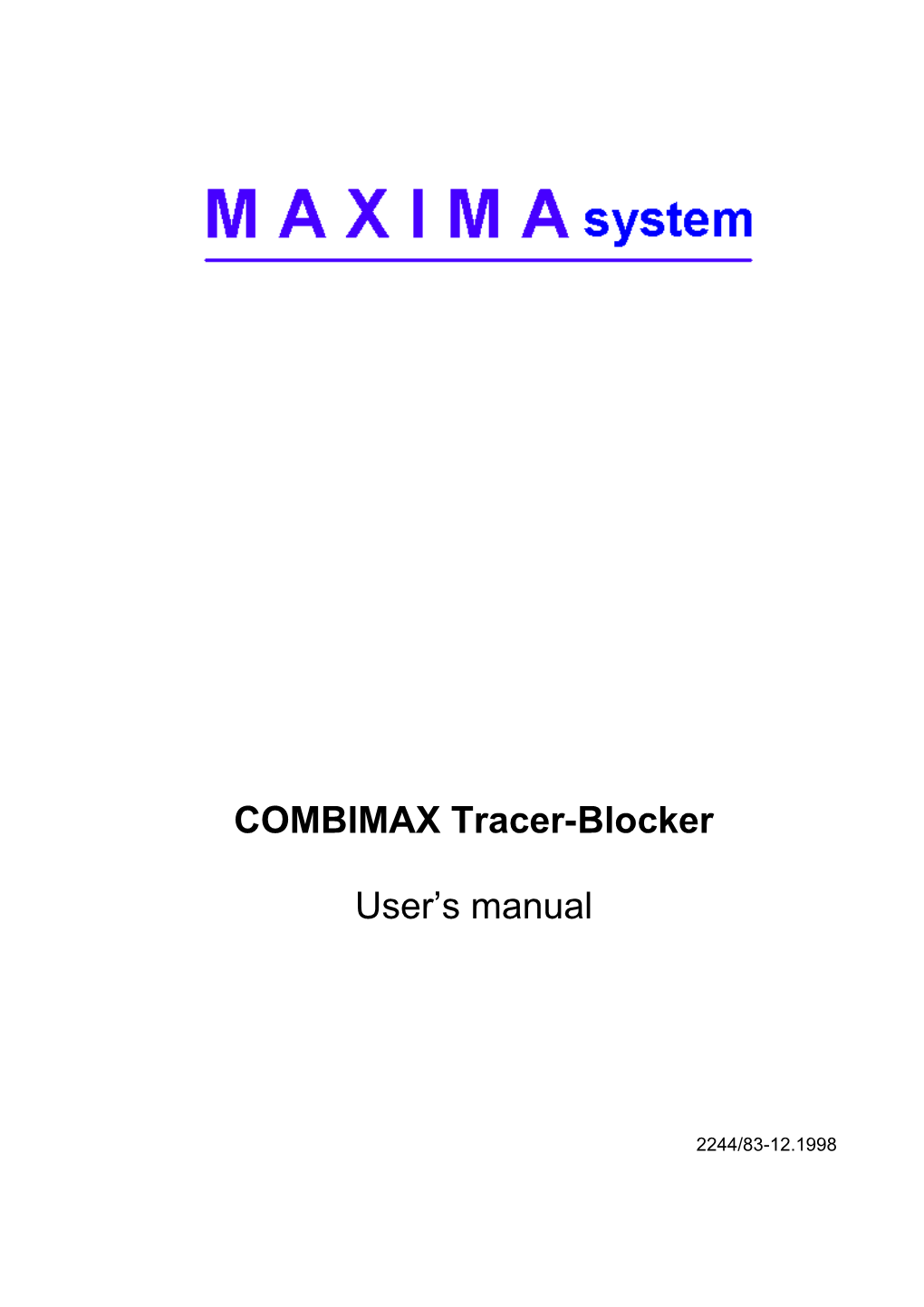 COMBIMAX Tracer-Blocker