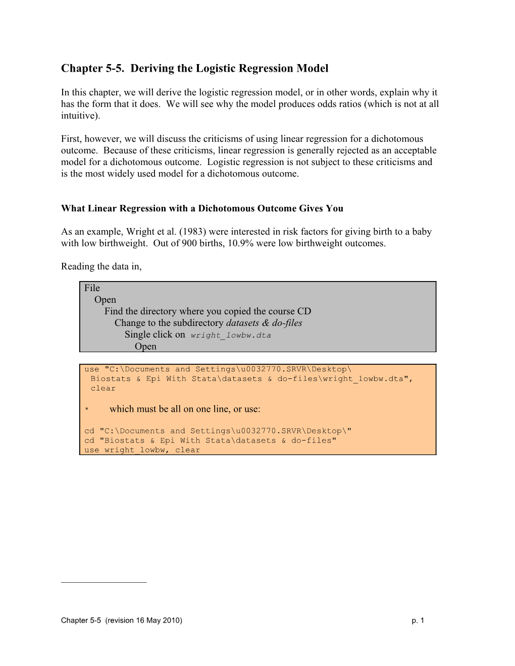 The Three Basic Study Designs Leading to Dichotomous Outcomes (Count Data)