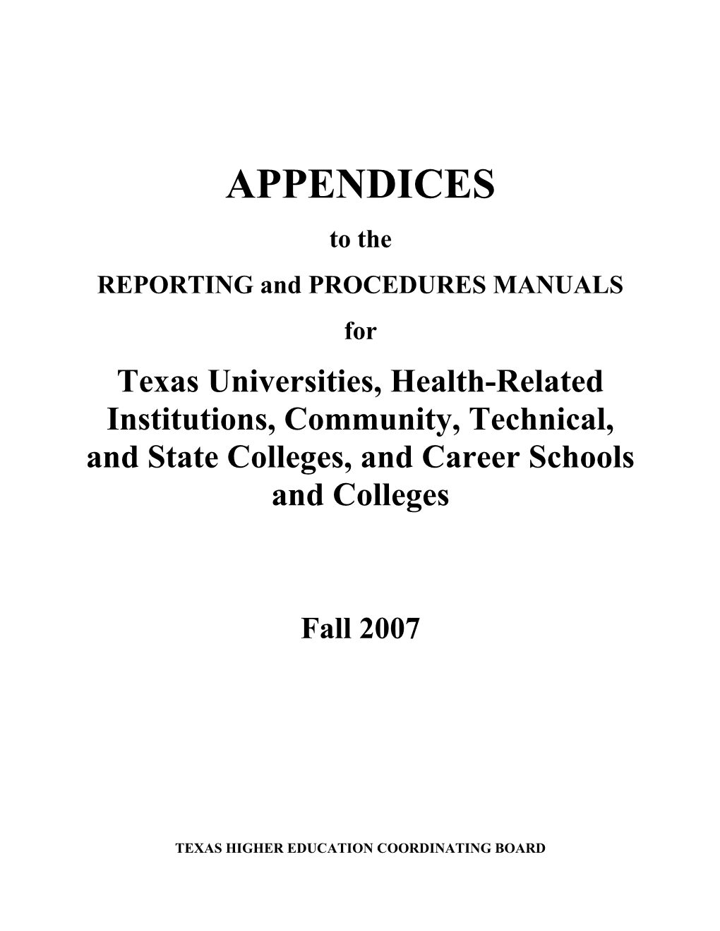 Appendices to the Reporting and Procedures Manual for Texas Universities, Health-Related