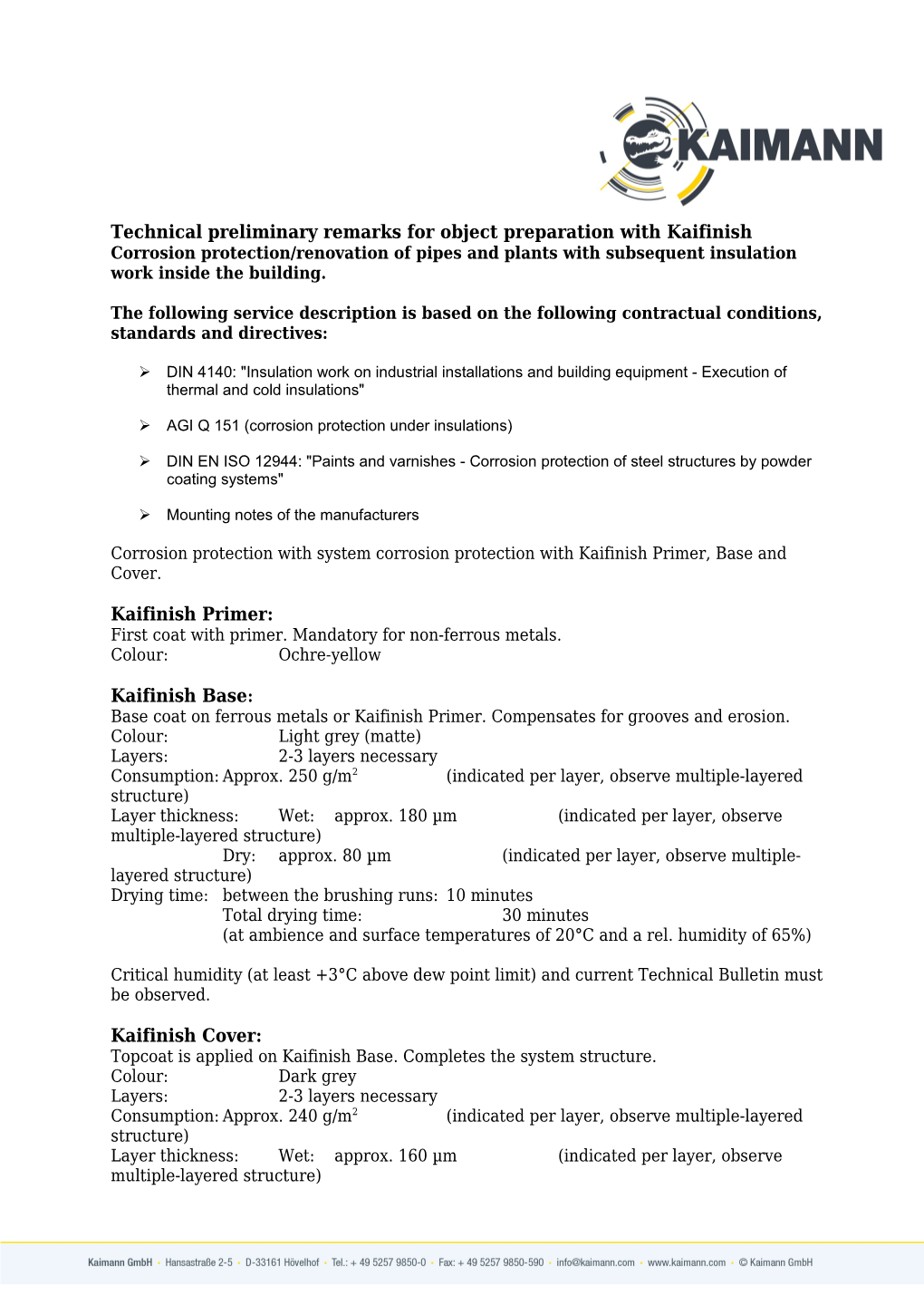 Technical Preliminary Remarks for Object Preparation with Kaifinish