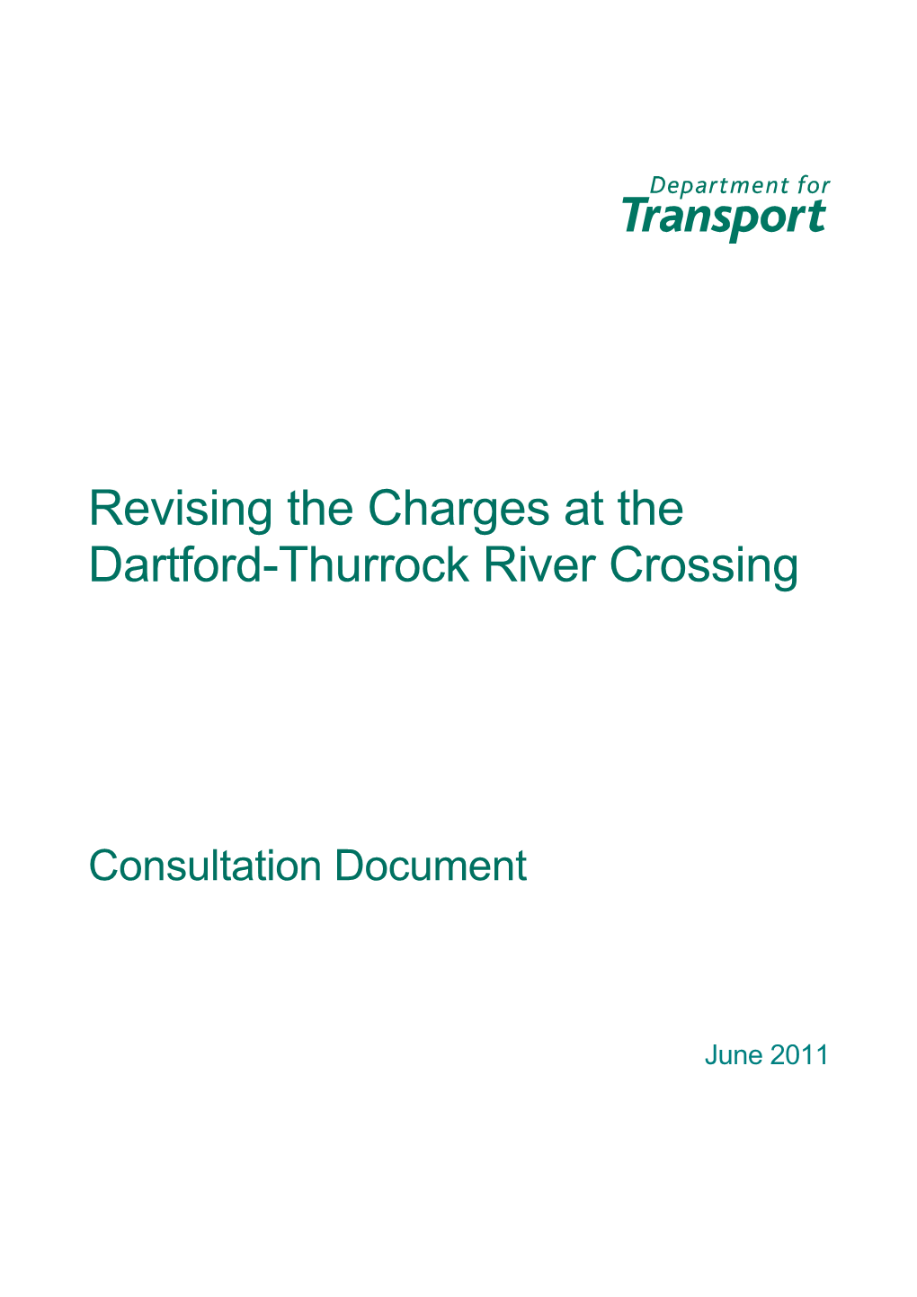 Revising the Charges at Dartford-Thurrock River Crossing - Dft-2011-08 - Consultation Document