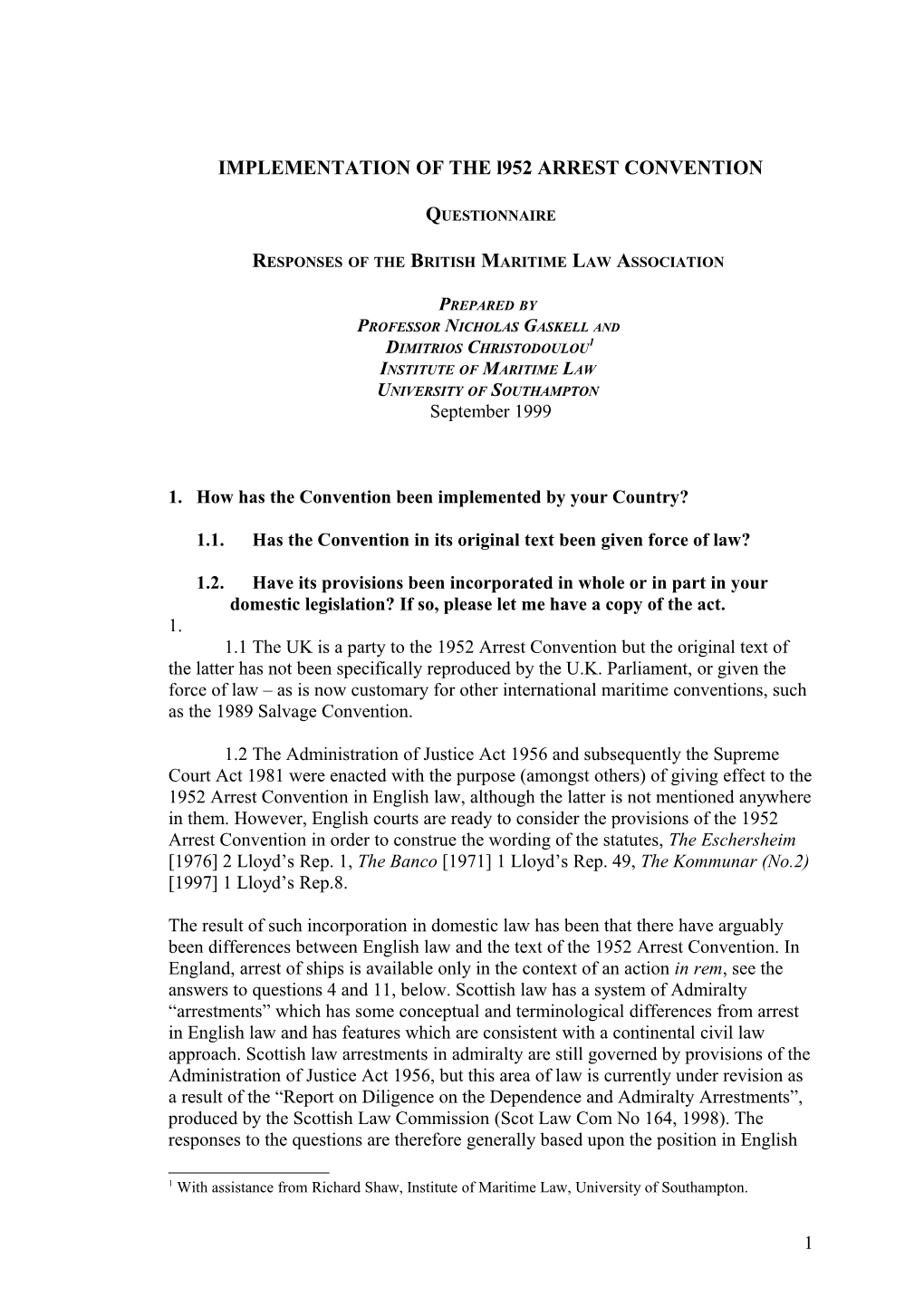 IMPLEMENTATION of the L952 ARREST CONVENTION