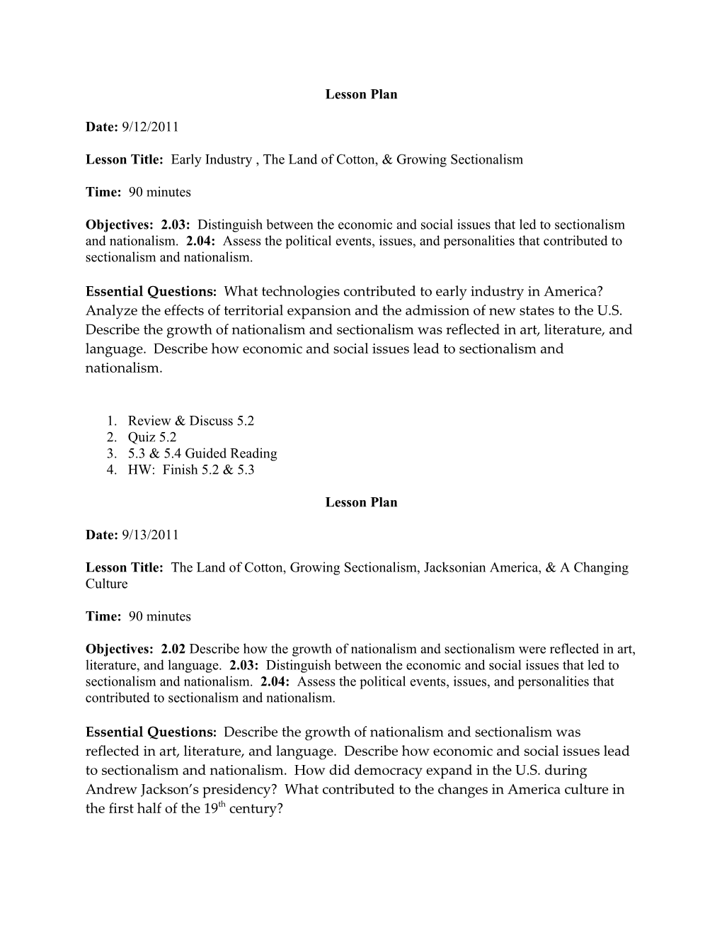 Lesson Title: Early Industry , the Land of Cotton, & Growing Sectionalism