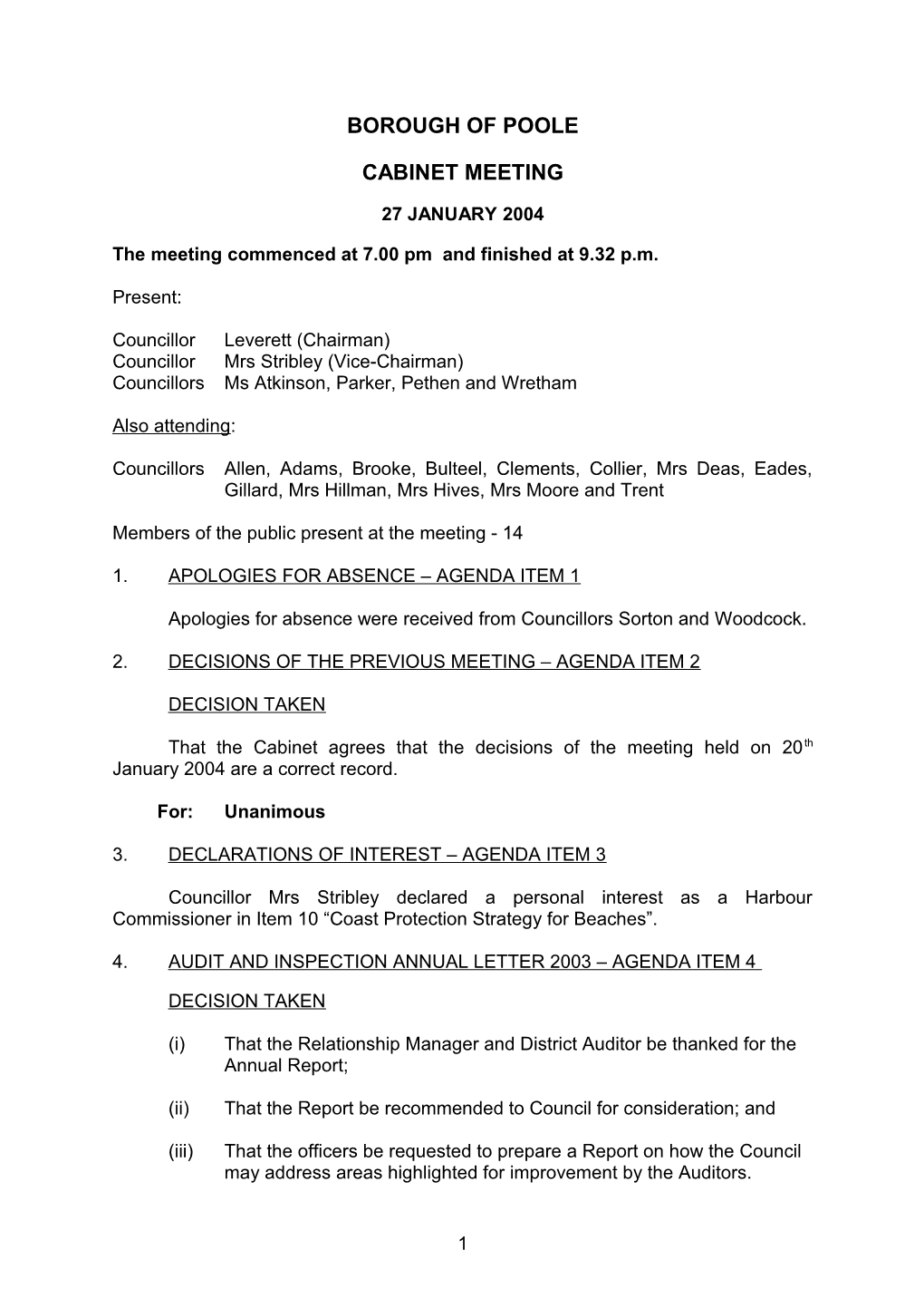 The Meeting Commenced at 7.00 Pm and Finished at 9.32 P.M