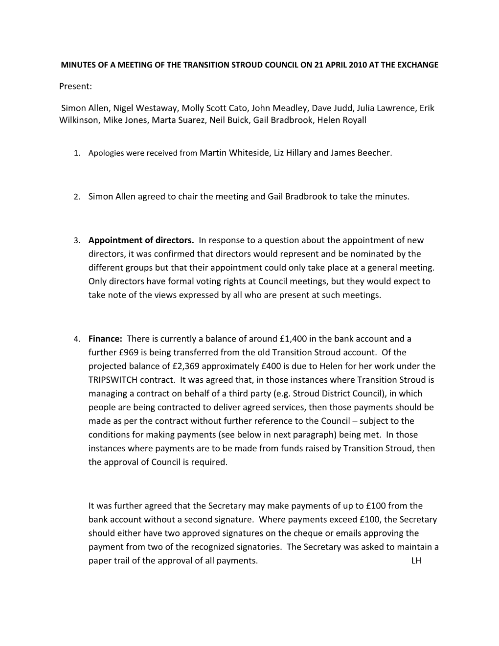 Minutes of a Meeting of the Transition Stroud Council on 21 April 2010 at the Exchange